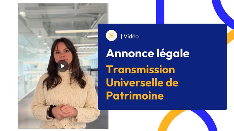 Annonce légale : transmission universelle de patrimoine (TUP)