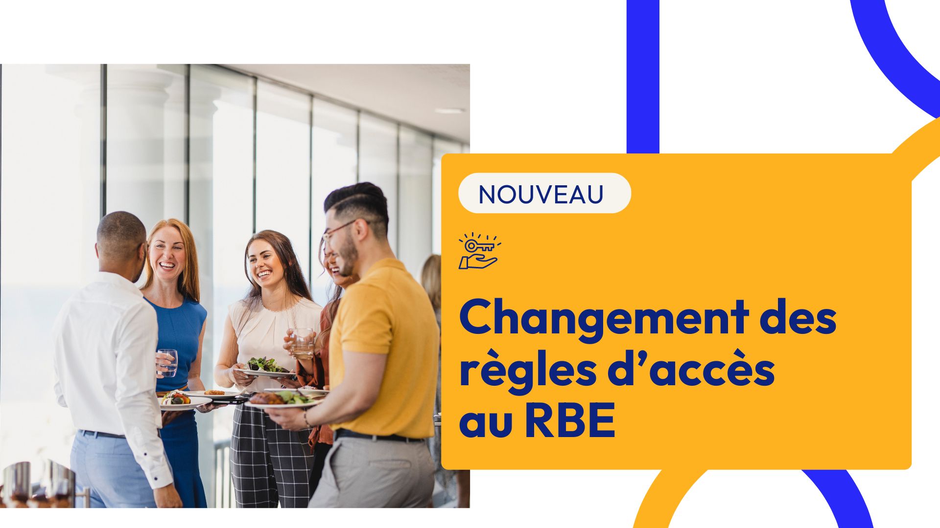 Changement des règles d’accès au RBE