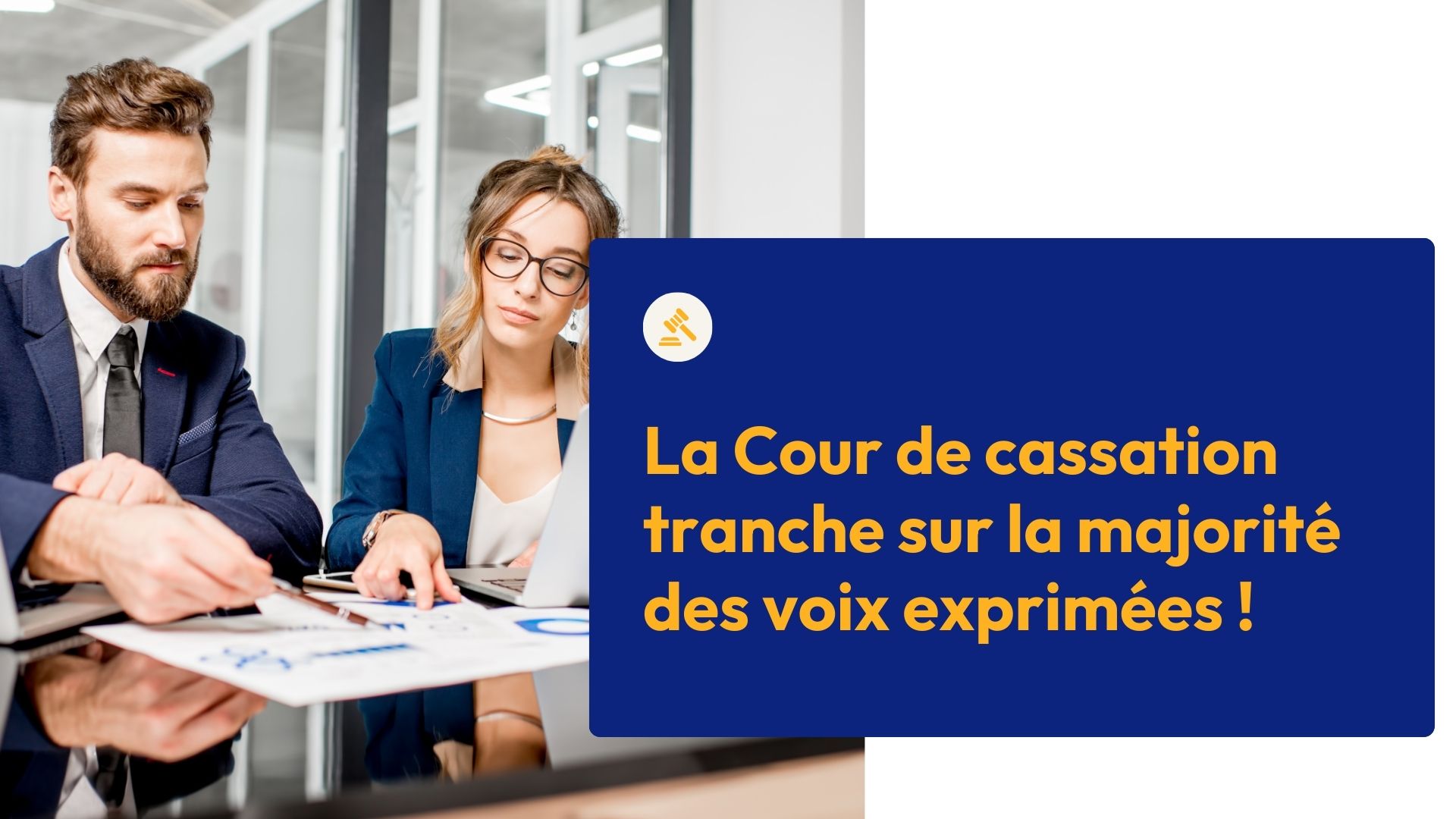 La Cour de cassation tranche sur la majorité des voix exprimées